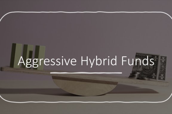 Aggressive Hybrid Funds