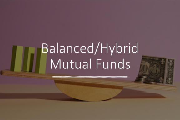 Balanced or Hybrid Mutual funds