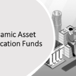 Dynamic Asset Allocation Funds