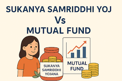 Sukanya Samriddhi Yojana vs Mutual Funds